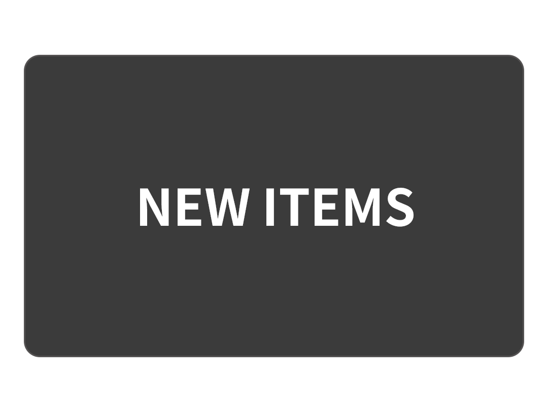 NEW ITEMS