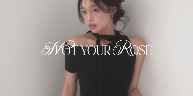 not your rose